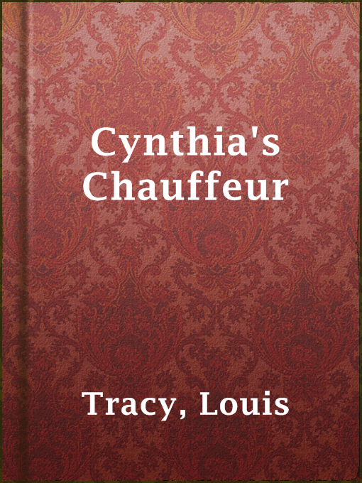Title details for Cynthia's Chauffeur by Louis Tracy - Available